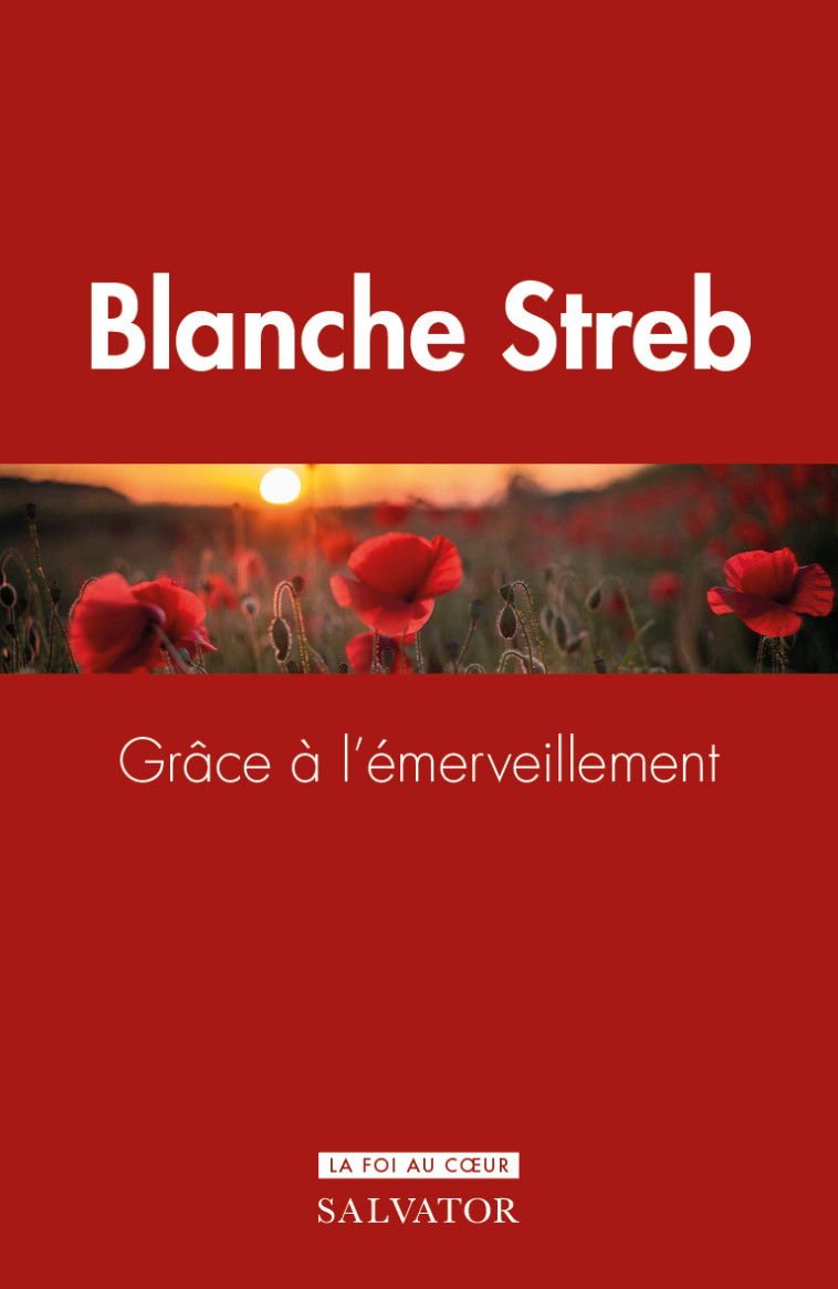 Grâce à l’émerveillement - Blanche STREB - SALVATOR