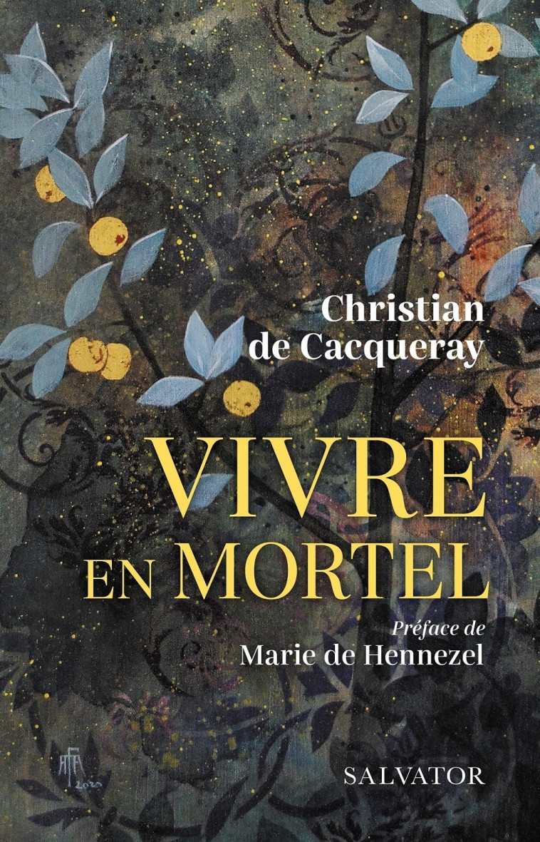 Vivre en mortel -  Christian de Cacqueray - SALVATOR