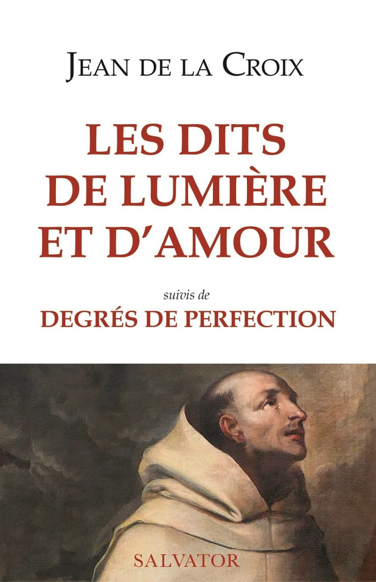 Les dits de lumière et d'amour -  Jean de la Croix - SALVATOR