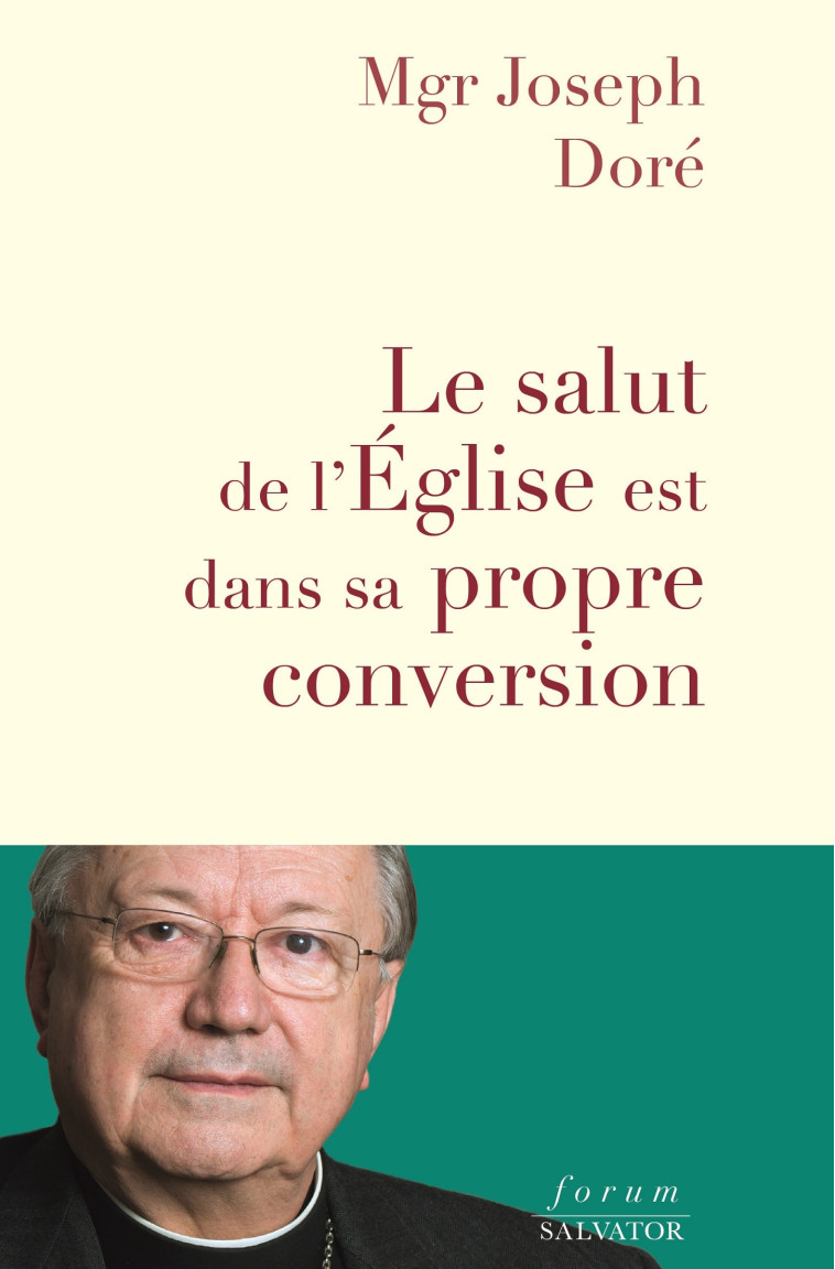 Le salut de l’Eglise est dans sa propre conversion - Joseph Doré - SALVATOR