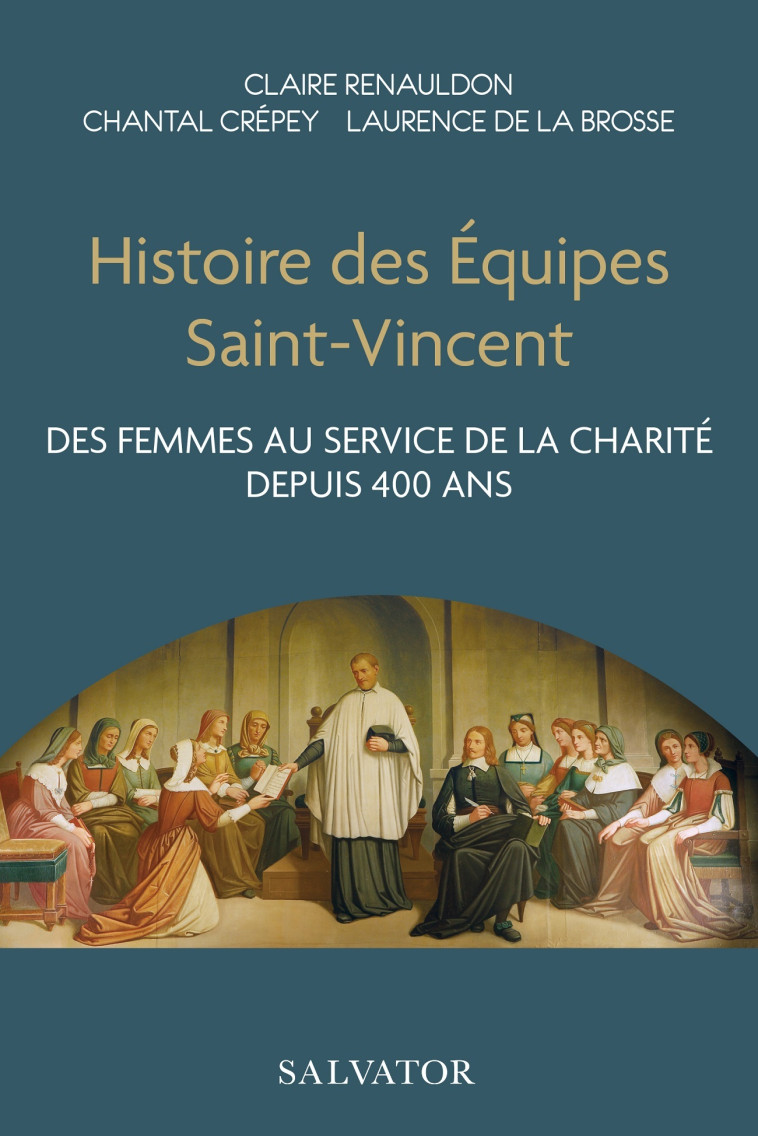 Histoire des équipes Saint-Vincent - Claire Renauldon - SALVATOR