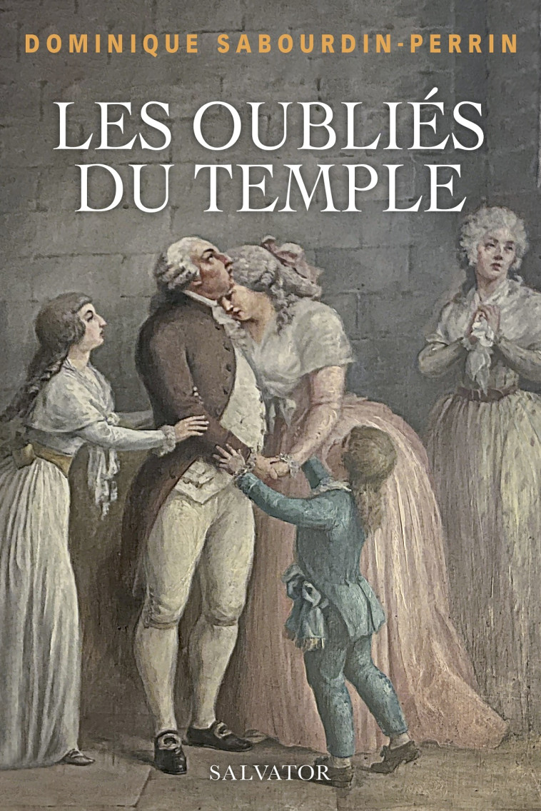 Les oubliés du Temple - Dominique Sabourdin-Perrin - SALVATOR