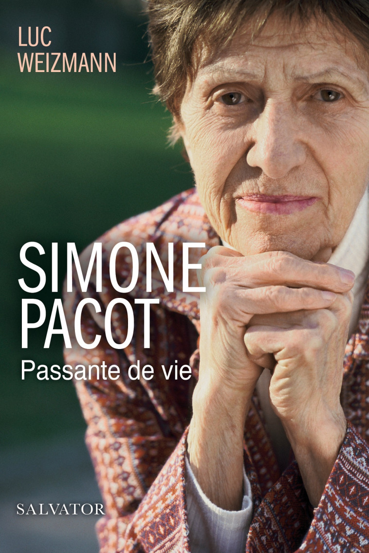 Simone Pacot, passante de  vie - Luc Weizmann - SALVATOR