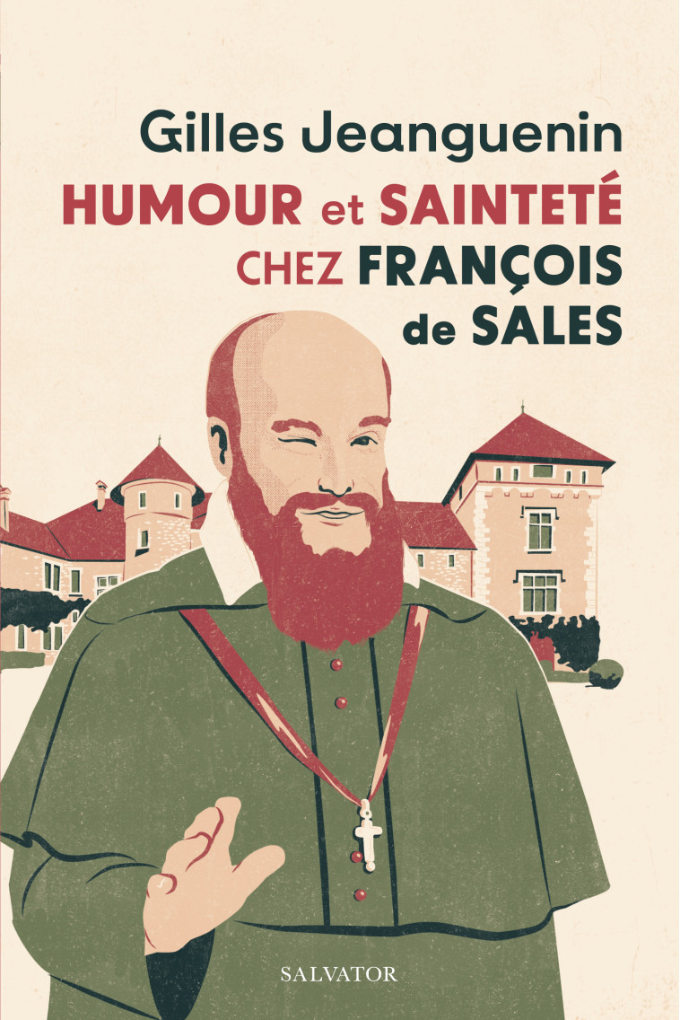 Humour et sainteté chez François de Sales - Gilles JEANGUENIN - SALVATOR