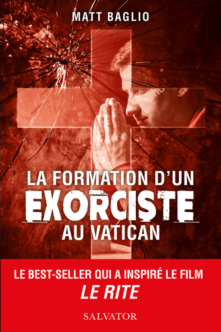 La formation d’un exorciste au Vatican  - Matt Baglio - SALVATOR