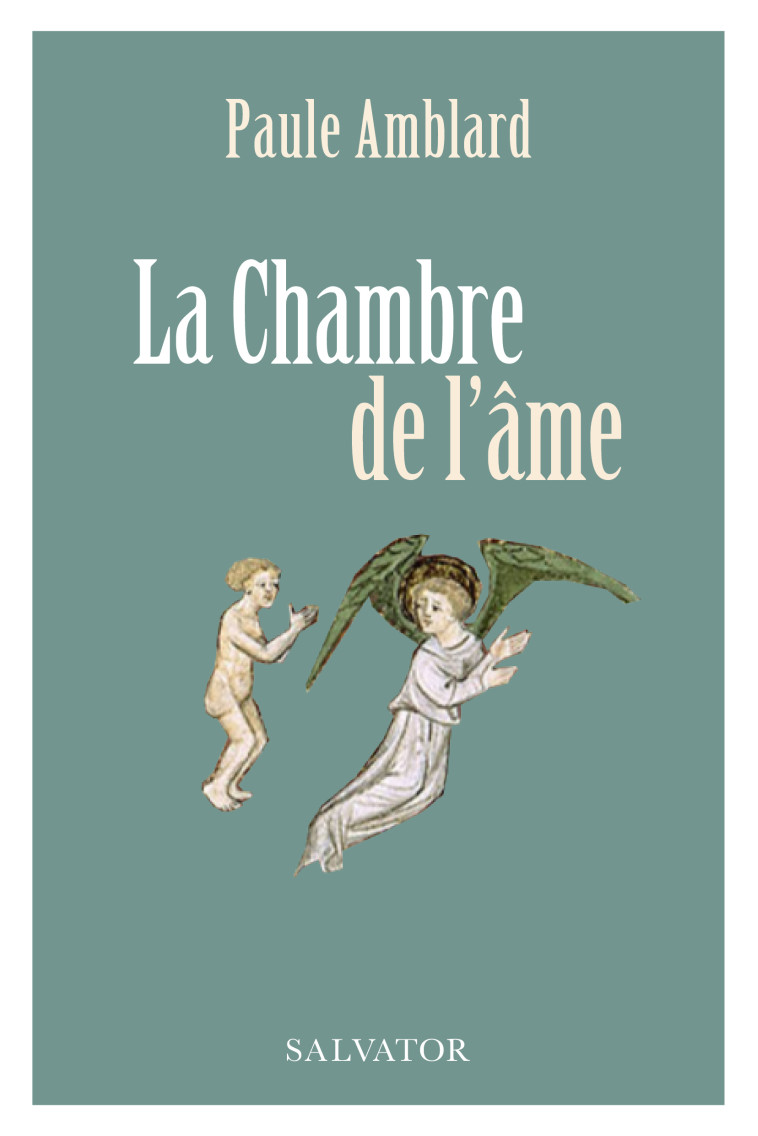 La chambre de l'âme - Paule Amblard - SALVATOR