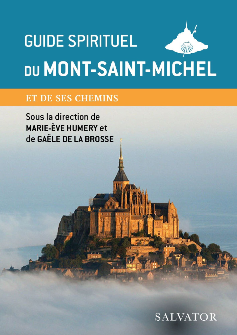 Guide spirituel du Mont-Saint-Michel - Gaële de La Brosse - SALVATOR