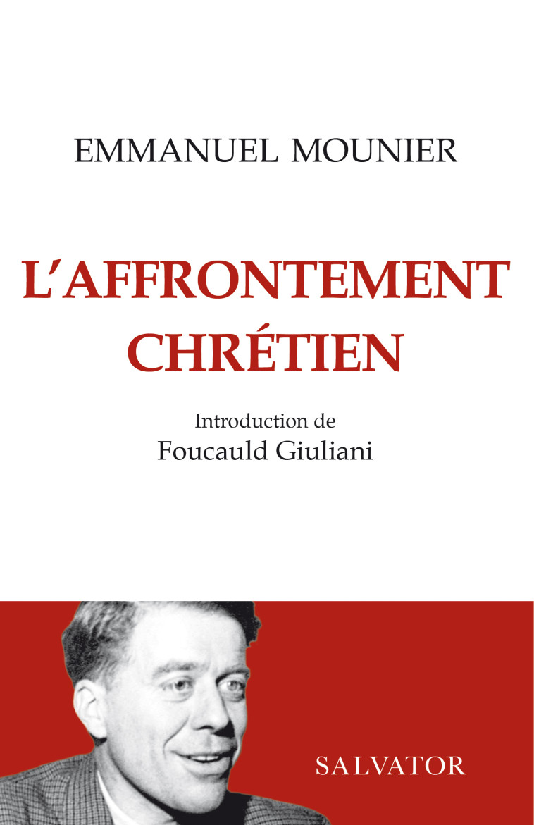 L'affrontement chrétien - Emmanuel MOUNIER - SALVATOR