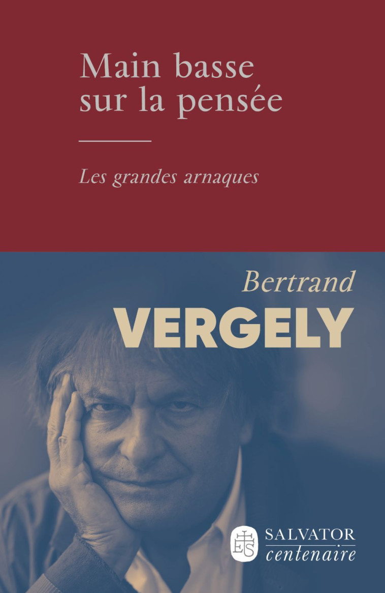 Main basse sur la pensée - Bertrand Vergely - SALVATOR