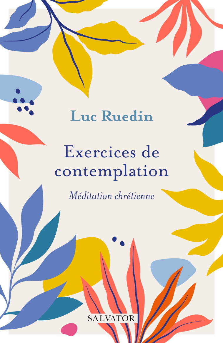 Exercices de contemplation - Luc Ruedin - SALVATOR