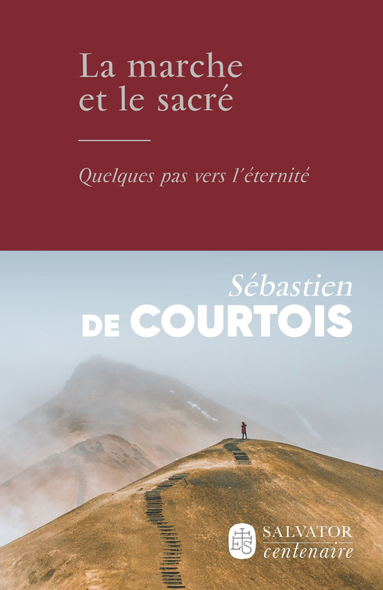 La marche et le sacré -  Sébastien De Courtois - SALVATOR