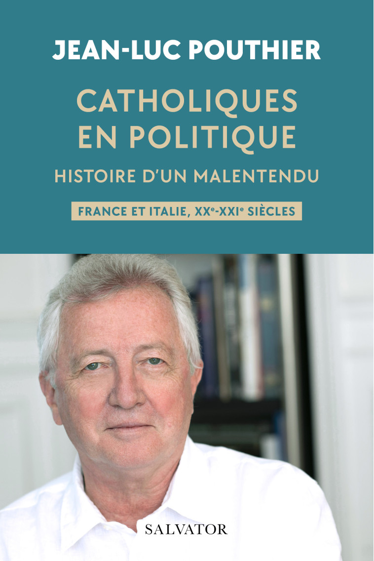 Catholiques en politique - Jean-Luc Pouthier - SALVATOR