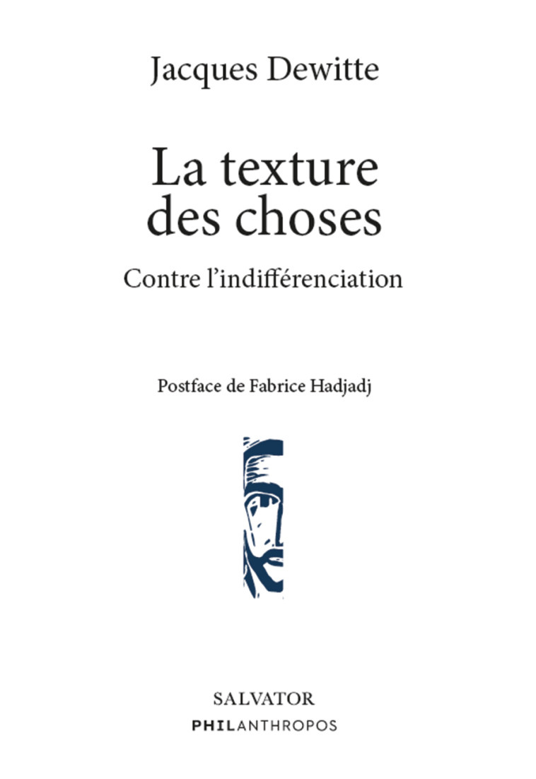 La texture des choses - Jacques Dewitte - SALVATOR