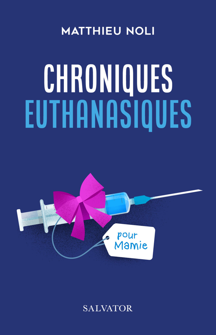 Chroniques euthanasiques - Matthieu Noli - SALVATOR