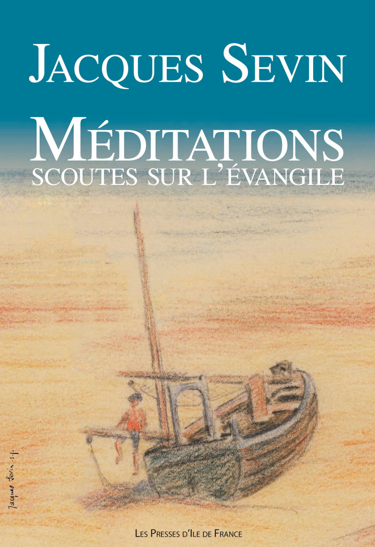 Méditations scoutes sur l'évangile (refonte) - Jacques Sevin - PRESSES IDF