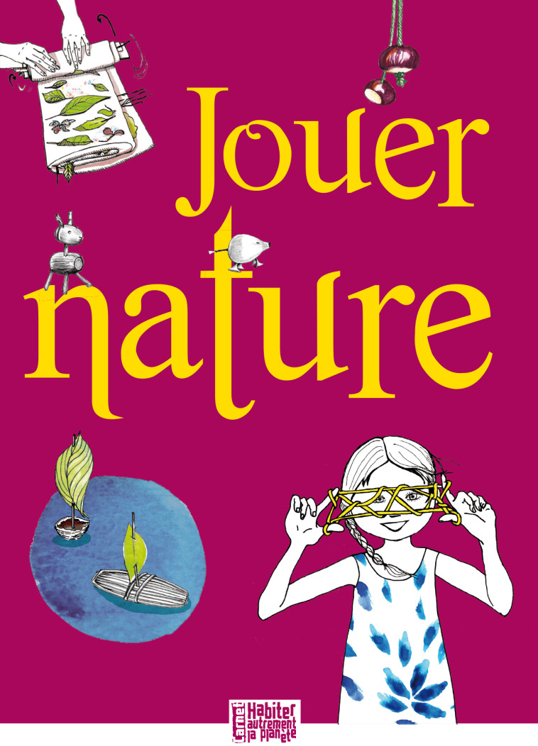 Jouer nature - Miche Scrive - PRESSES IDF