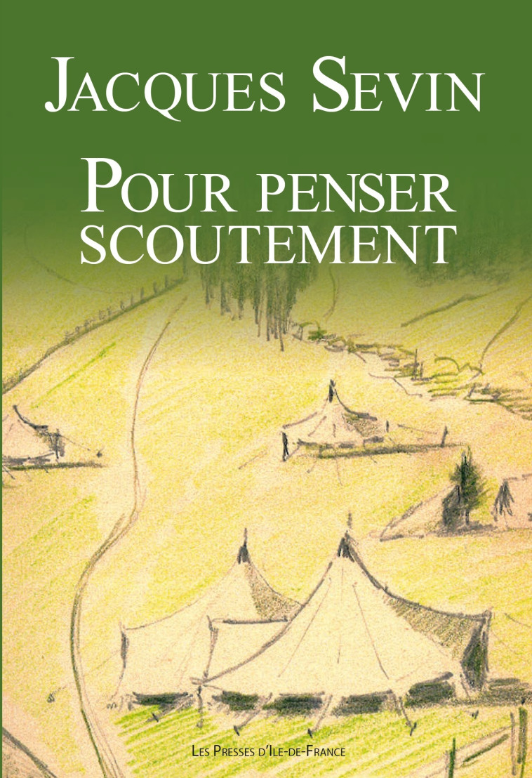 Pour penser scoutement - Jacques Sevin - PRESSES IDF