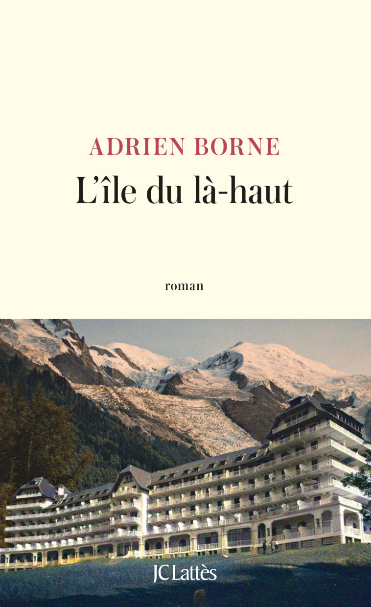 L'île du là-haut - Adrien Borne - LATTES