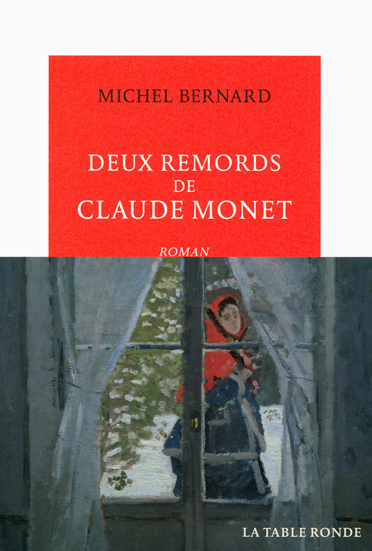 Deux remords de Claude Monet - Michel Bernard - TABLE RONDE