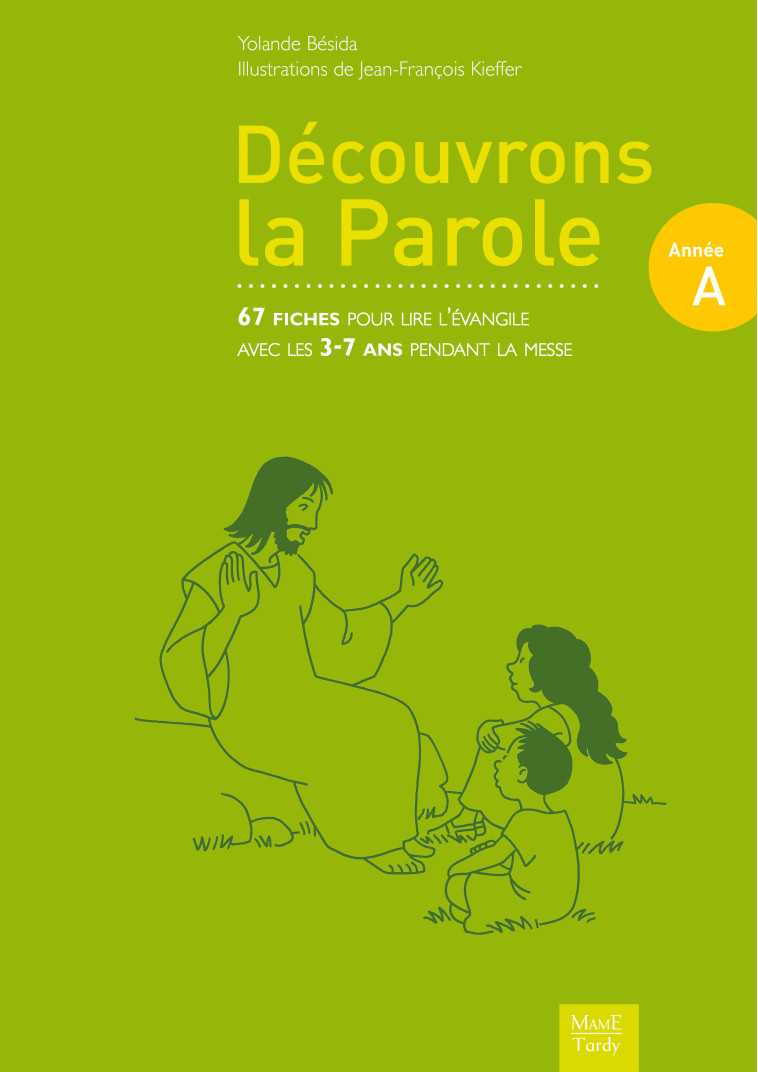 Découvrons la Parole - Année A - Yolande Besida - MAME