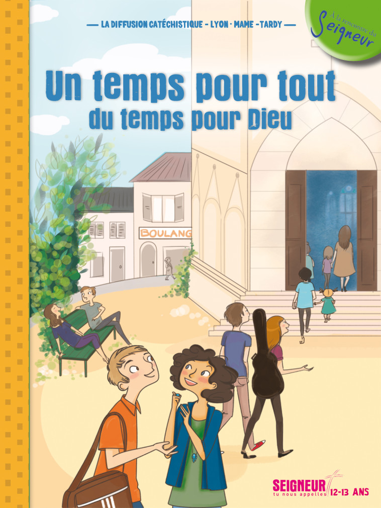 12-13 ans - module 3 - Un temps pour tout, du temps pour Dieu -  La Diffusion Catéchistique-Lyon - MAME