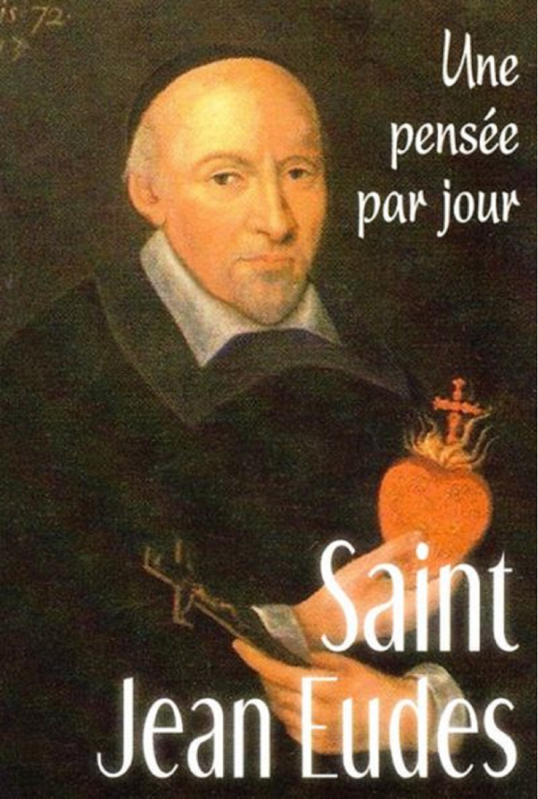 SAINT JEAN EUDES : UNE PENSEE PAR JOUR - JEAN EUDE SAINT - MEDIASPAUL