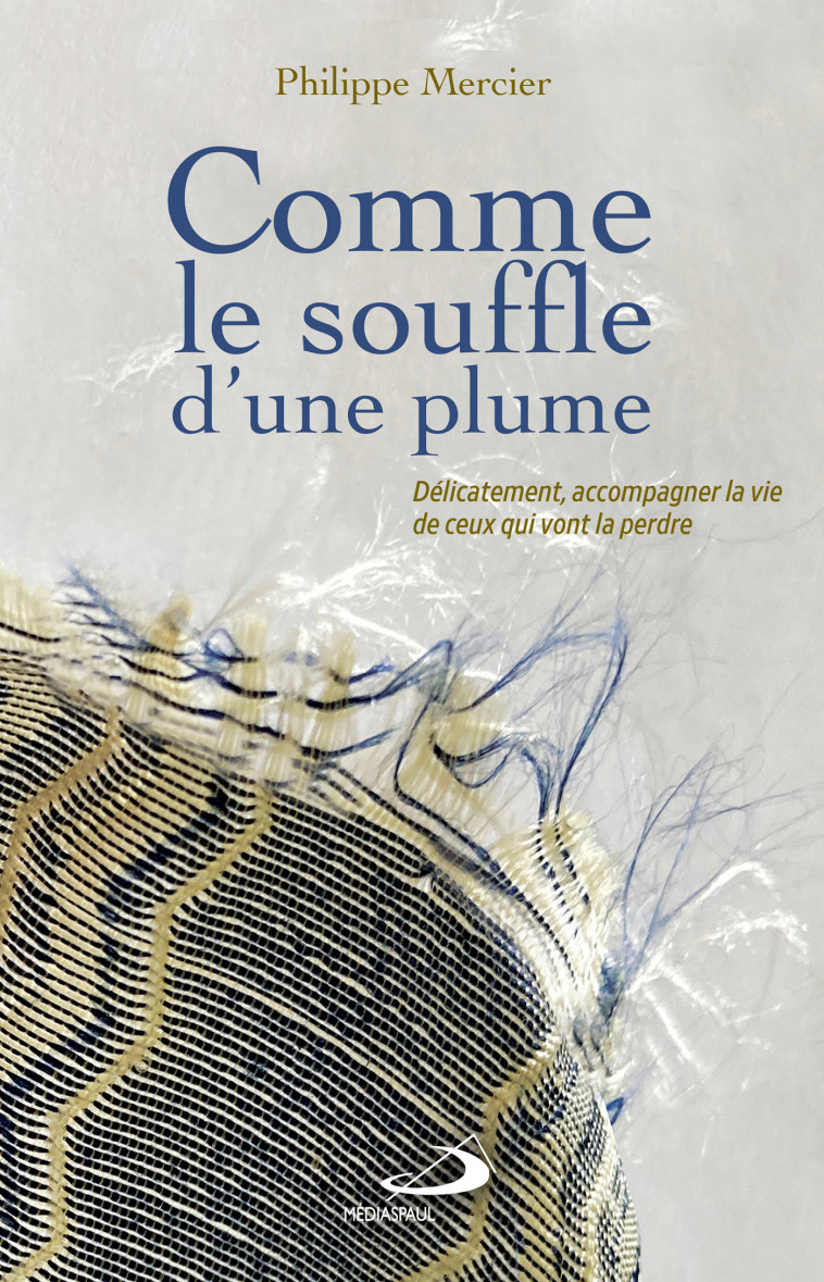 Comme le souffle d'une plume - Philippe Mercier - MEDIASPAUL