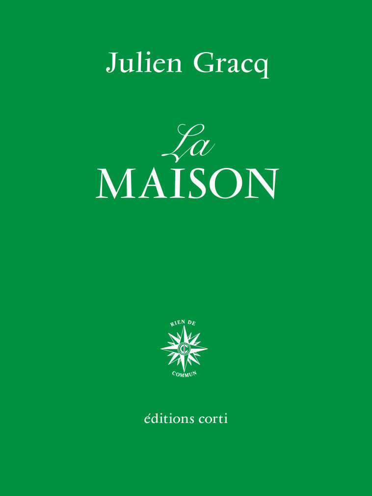 La maison - Julien Gracq - CORTI