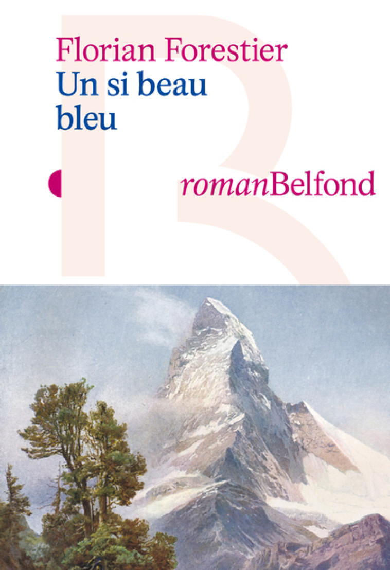 Un si beau bleu - Florian FORESTIER - BELFOND