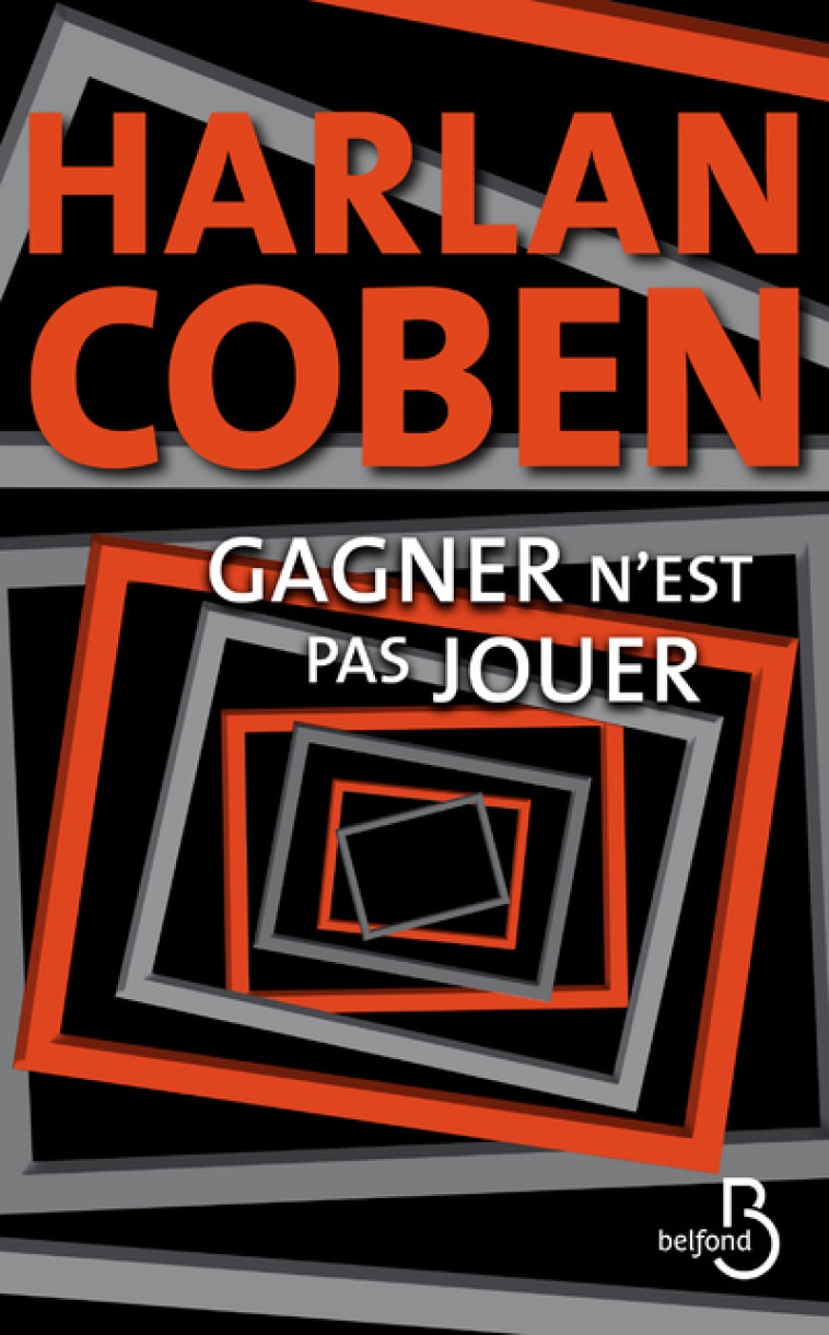 Gagner n'est pas jouer - Harlan Coben - BELFOND