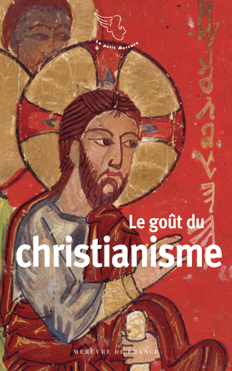 Le goût du christianisme -  Collectifs - MERCURE DE FRAN