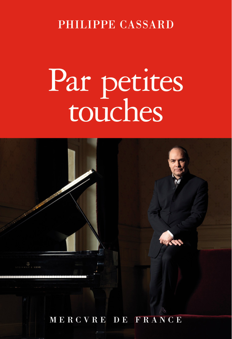 Par petites touches - Philippe Cassard - MERCURE DE FRAN