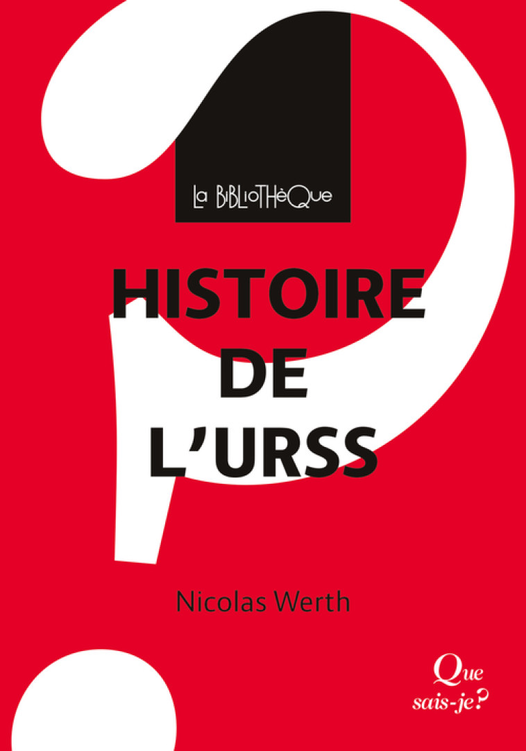 Histoire de l'URSS - Nicolas Werth - QUE SAIS JE