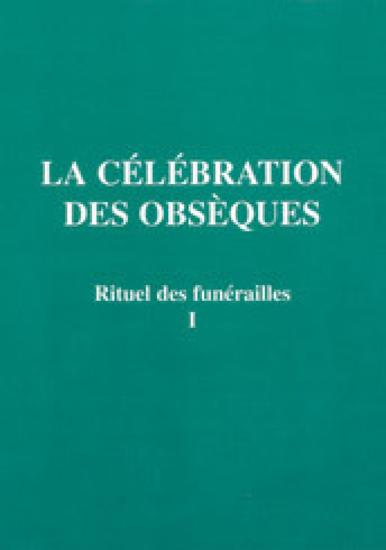 Rituel des funérailles célébration obsèques T1 -  A.E.L.F. - MAME DESCLEE