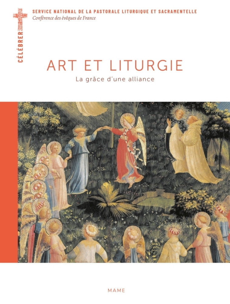 Art et liturgie. La grâce d une alliance - Bernadette Melois - MAME DESCLEE