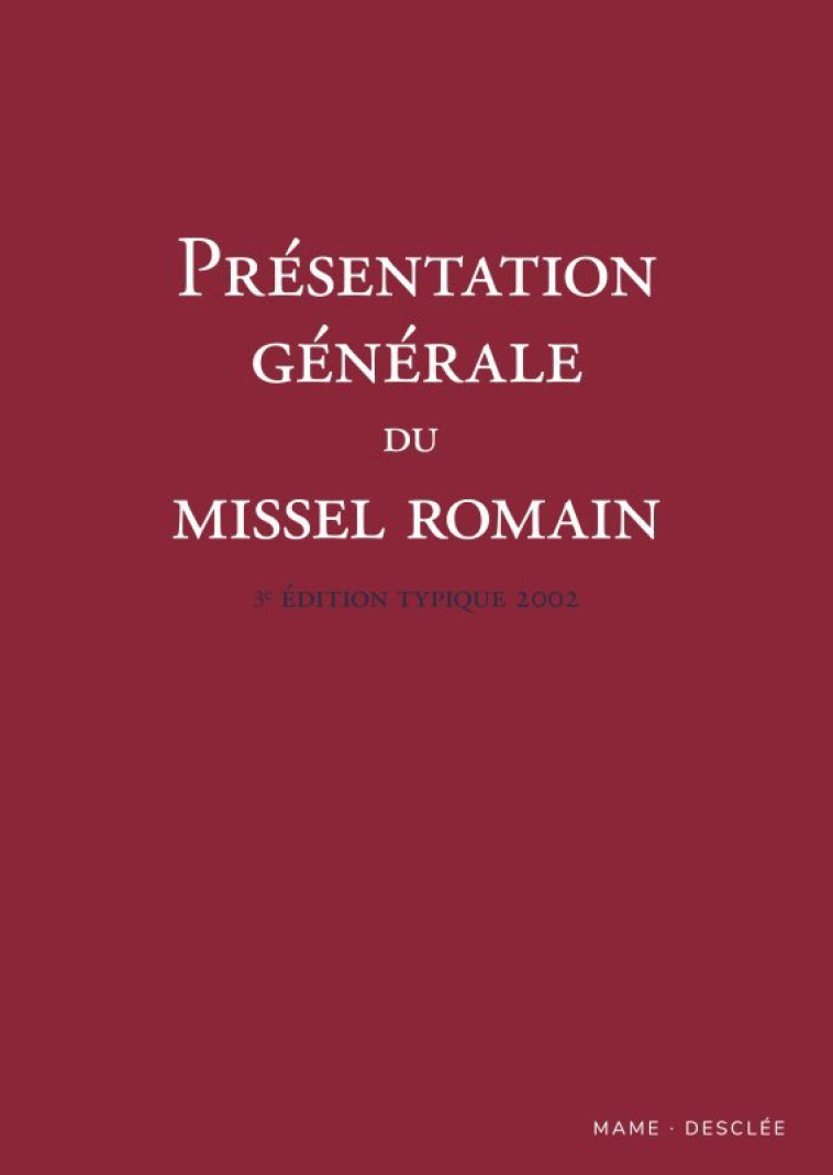 Présentation générale du missel romain   3e édition typique 2002 -  AELF - MAME DESCLEE