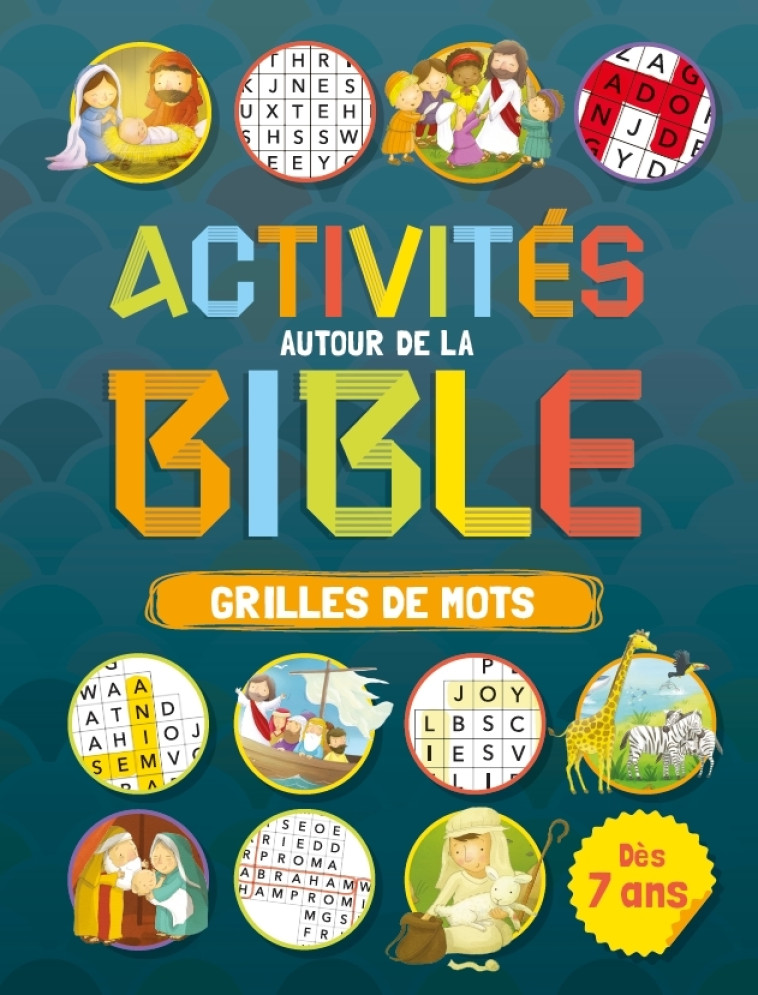 Activités autour de la Bible - Grilles de mots dès 7 ans -  Ester Garcia Cortes - CLC FRANCE