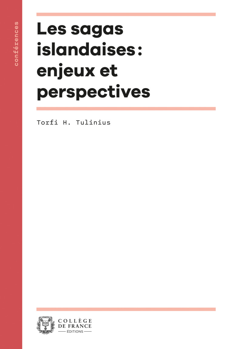 Les sagas islandaises - enjeux et perspectives -  TULINIUS TORFI H. - COLLEGE FRANCE