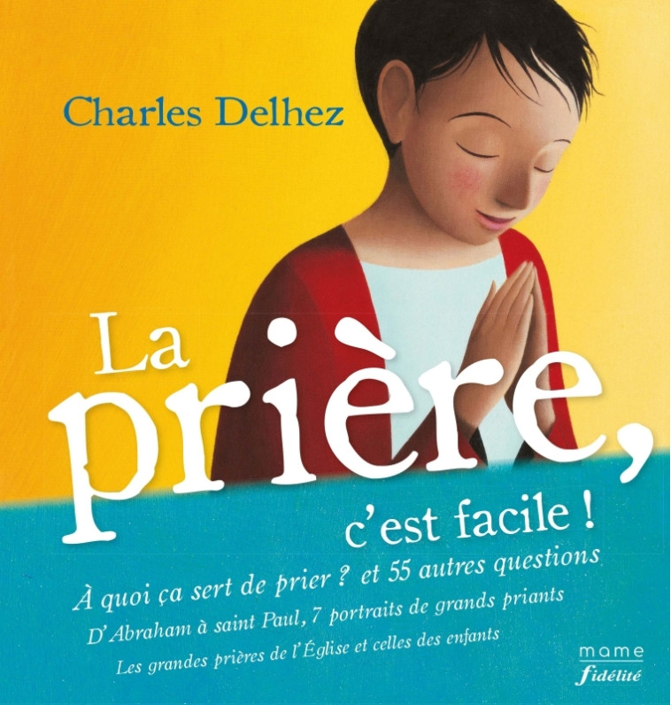 La prière, c'est facile ! - Charles Delhez - MAME