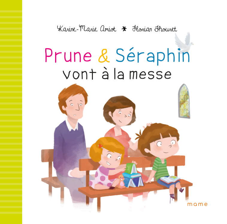 Prune et Séraphin vont à la messe - Karine-Marie Amiot - MAME