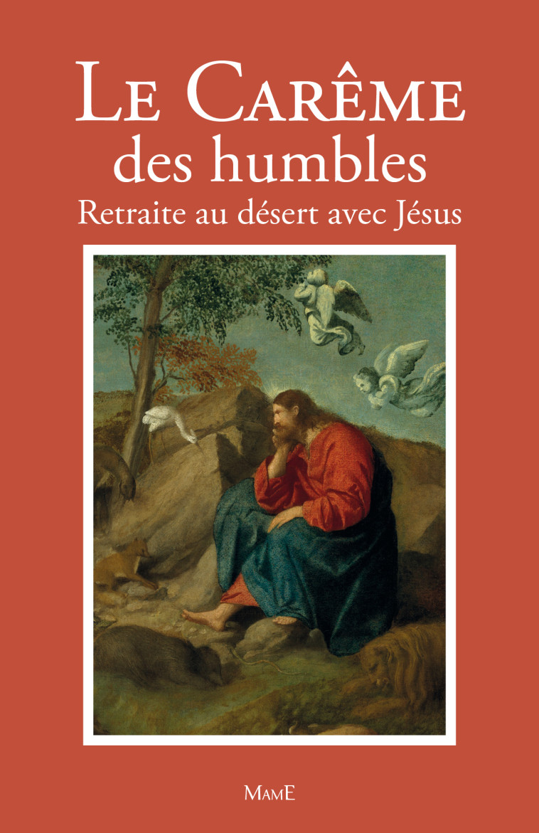 Le Carême des humbles - FRERE BERNARD-MARIE - MAME