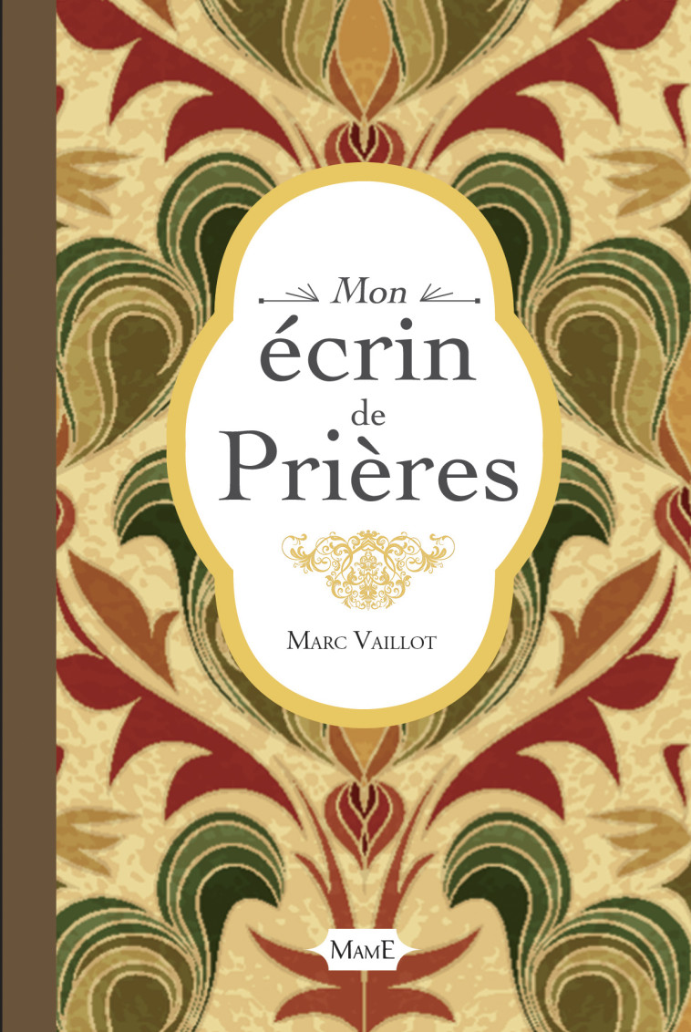 Mon écrin de Prières - MARC VAILLOT - MAME