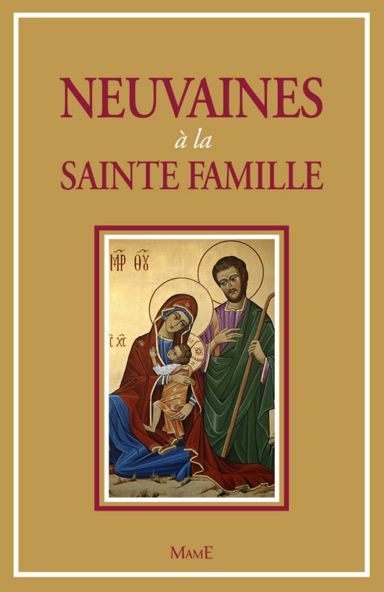 Neuvaines à la Sainte Famille - Michel Martin-Prével - MAME