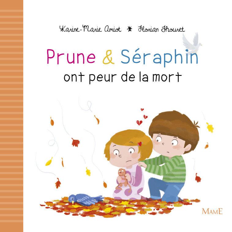 Prune et Séraphin ont peur de la mort - Karine-Marie Amiot - MAME