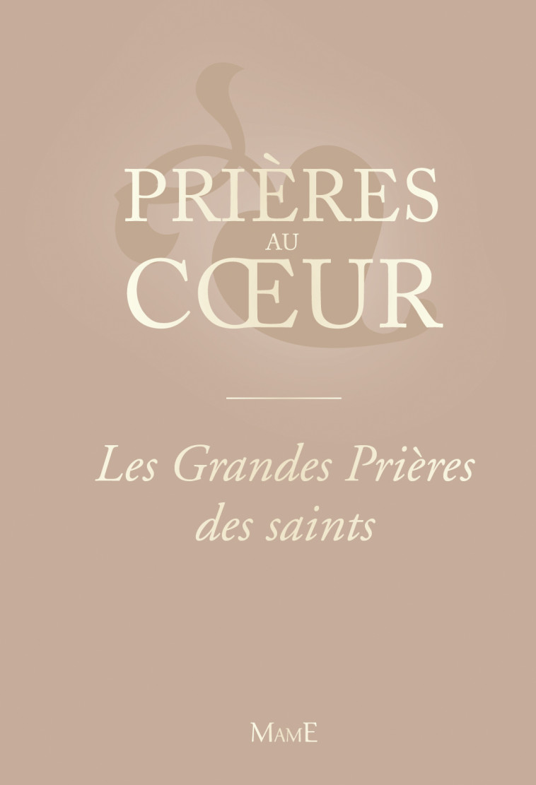 Les grandes prières des saints -  Collectif - MAME