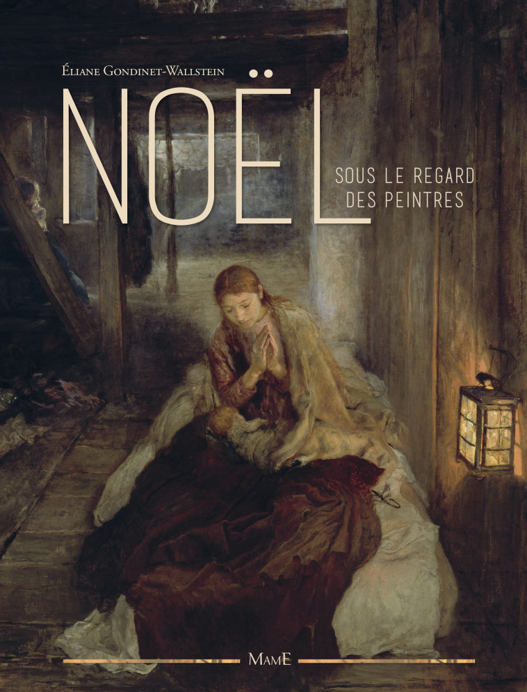 Noël sous le regard des peintres (NE) - Eliane GONDINET-WALLSTEIN - MAME