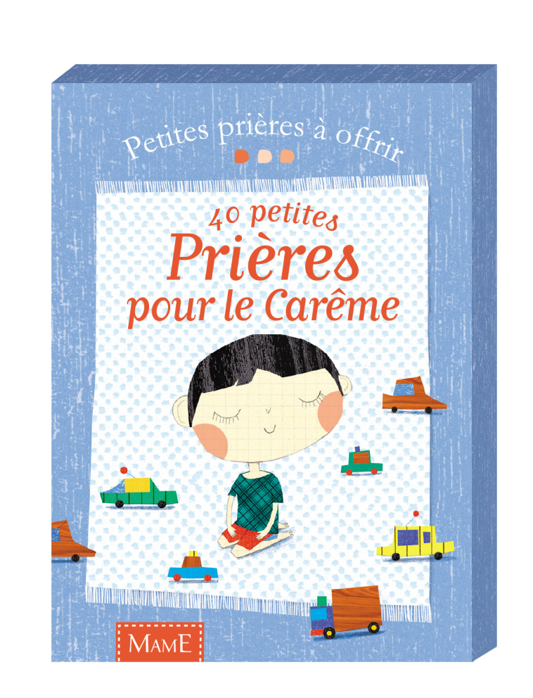 40 petites prières pour le Carême - Caroline Pellissier - MAME