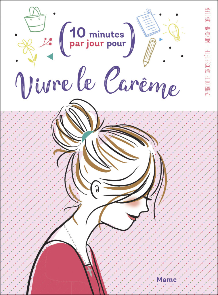 Vivre le carême - Charlotte Grossetête - MAME