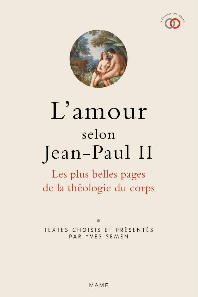 L amour selon Jean-Paul II. Les plus belles pages de la théologie du corps -  Jean-Paul II - MAME