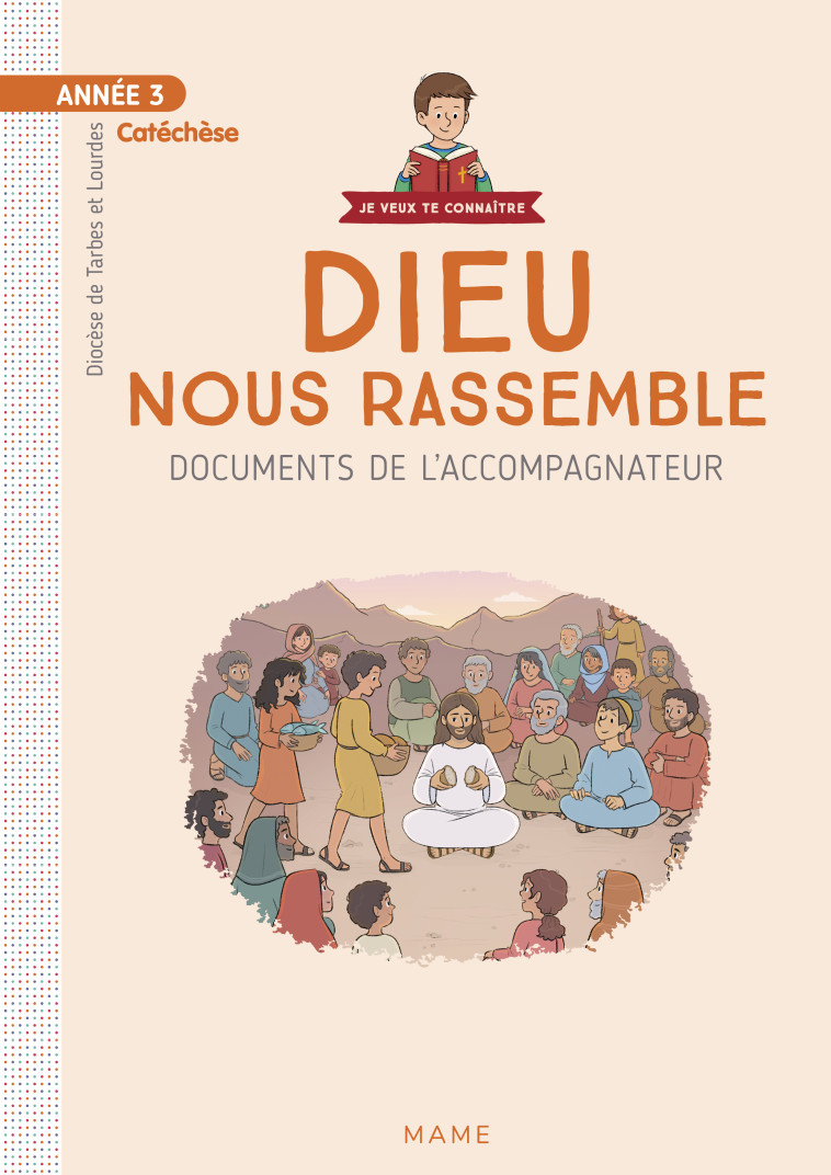 Année 3 - Dieu nous rassemble - Documents de l'accompagnateur - Marie de Varax - MAME